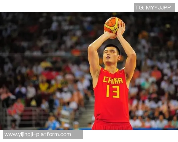 姚明巅峰时期的经典瞬间回顾与篮球传奇的辉煌历程